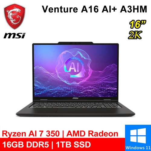 微星 Venture A16 AI+ A3HMG-028TW 16吋 灰(AMD Ryzen AI 7 350/16G DDR5/1TB PCIE/W11)