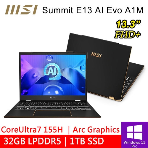 微星 Summit E13 AI Evo A1MTG-018TW 13.3吋 黑(Intel Core Ultra 7 155H/32G LPDDR5/1TB PCIE/W11P)